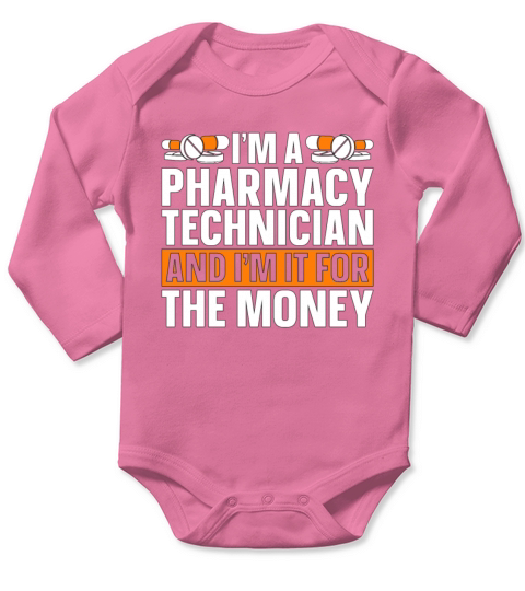 Im A Pharmacy Technician Tech Medicine Pharmacist Long Sleeve Baby One-Piece