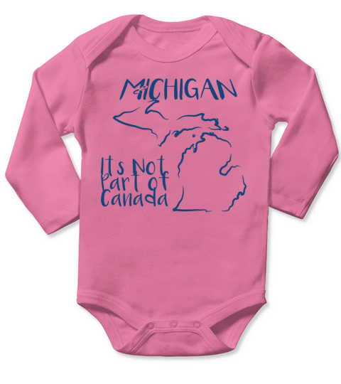 Michigan Not Canada Long Sleeve Baby One-Piece