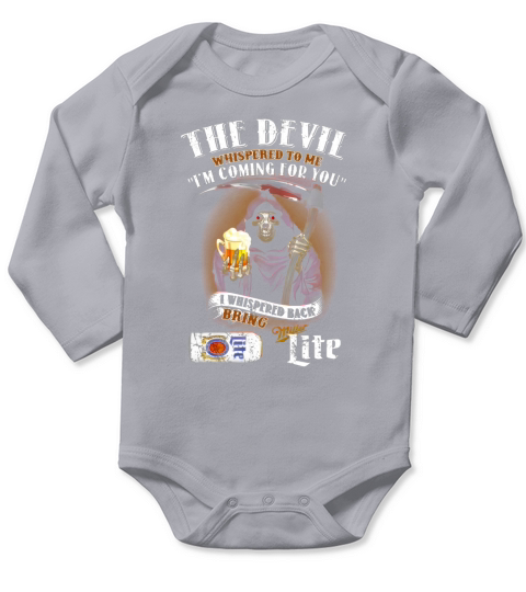 Miller Lite the devil whispered to me I&#8217;m coming for you Long Sleeve Baby One-Piece