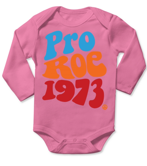 Pro Roe 1973 Human Rights Vintage Design Long Sleeve Baby One-Piece