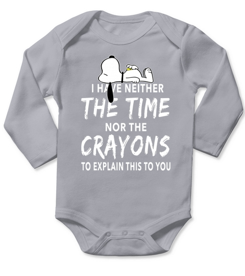Snoopy i have neither the time nor the crayons Long Sleeve Baby One-Piece