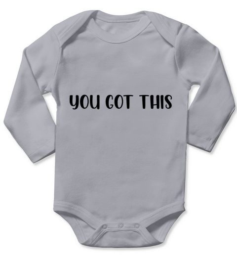 You got this Long Sleeve Baby One-Piece