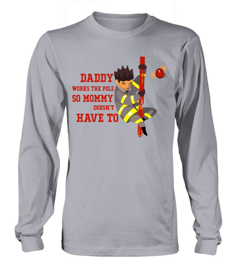 Firefighter daddy works the pole so mommy doesn’t to - Coffee Mug (colored) Long sleeved Unisex