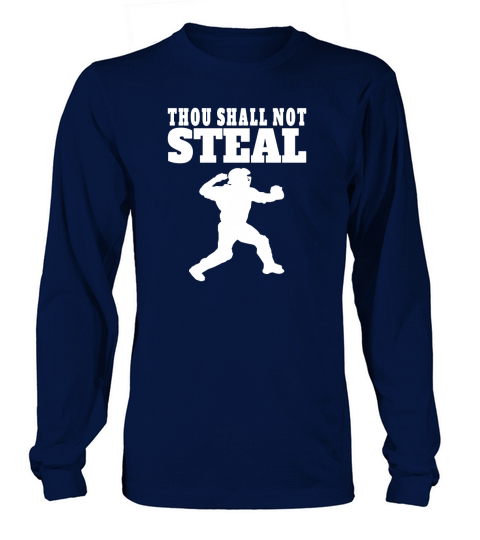 Thou Shall Not Steal Funny Baseball Catcher  Mens TShirt Long sleeved Unisex