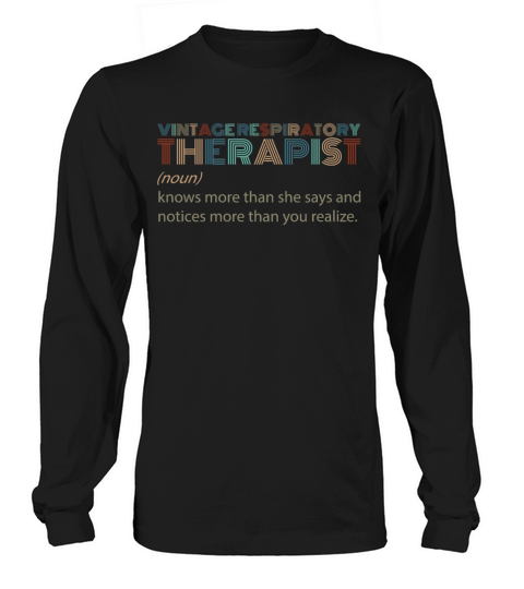 Vintage Respiratory Therapist Know More Than Long sleeved Unisex