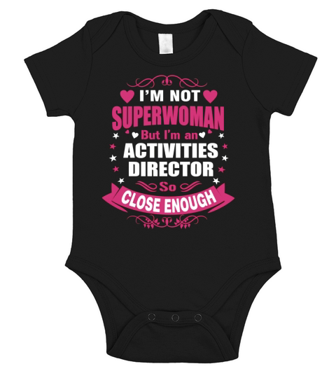ACTIVITIES DIRECTOR - CLOSE ENOUGH TO BE A SUPERWOMAN Short Sleeve Baby One-Piece