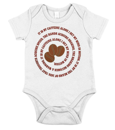 Coffee Humor  It Is by Caffeine Alone I Set My Mind in Motion Short Sleeve Baby One-Piece