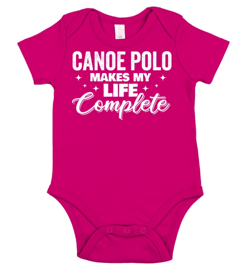 Cool Humorous Funny Canoe Polo Makes Life Complete Short Sleeve Baby One-Piece