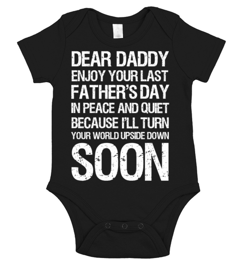 DEAR DADDY ENJOY YOUR LAST FATHERS DAY RETRO Short Sleeve Baby One-Piece