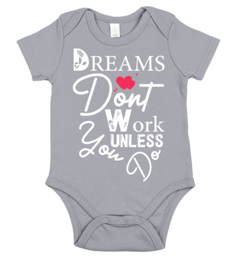 Dreams Dont work unless you do Short Sleeve Baby One-Piece