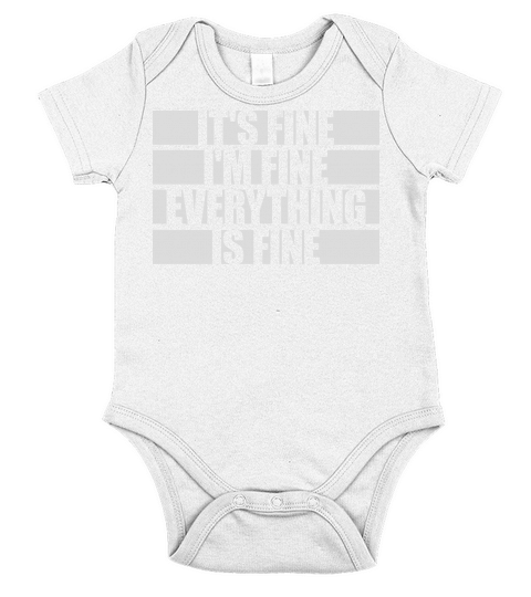 everything is fine quote Short Sleeve Baby One-Piece