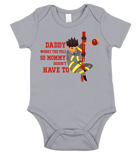 Firefighter daddy works the pole so mommy doesn’t to - Coffee Mug (colored) Short Sleeve Baby One-Piece