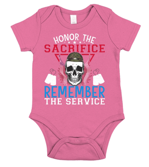 Honor The Sacrifice Remember The Service Short Sleeve Baby One-Piece