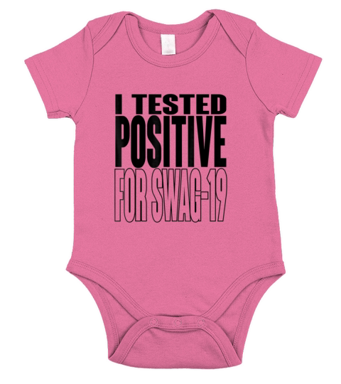 I Tested Positive For Swag-19 Short Sleeve Baby One-Piece
