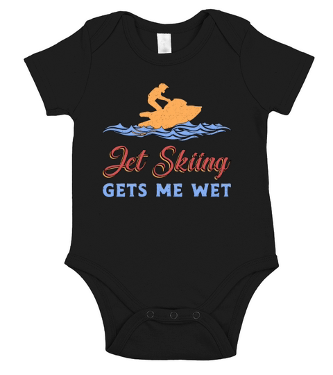 Jet Skiing Gets Me Wet Jet Ski Water Sports Jetski Short Sleeve Baby One-Piece