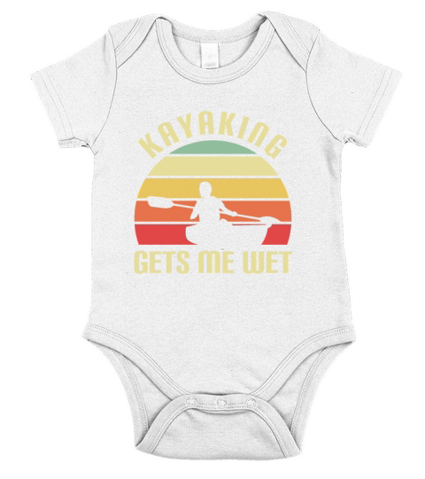 Kayaking Gets Me Wet Short Sleeve Baby One-Piece