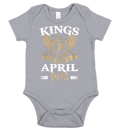 Kings Legends Are Born In April 1975 T-Shirt Short Sleeve Baby One-Piece