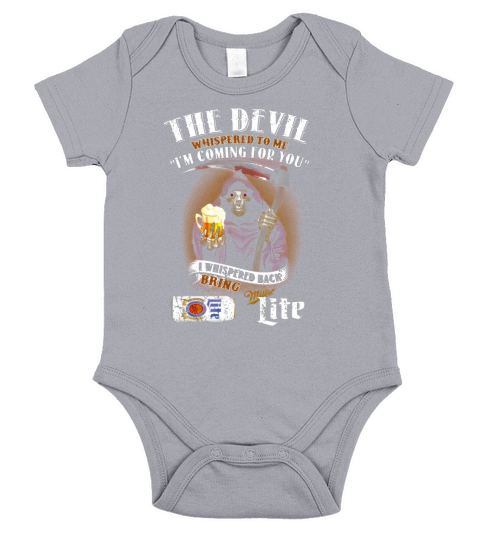 Miller Lite the devil whispered to me I&#8217;m coming for you Short Sleeve Baby One-Piece