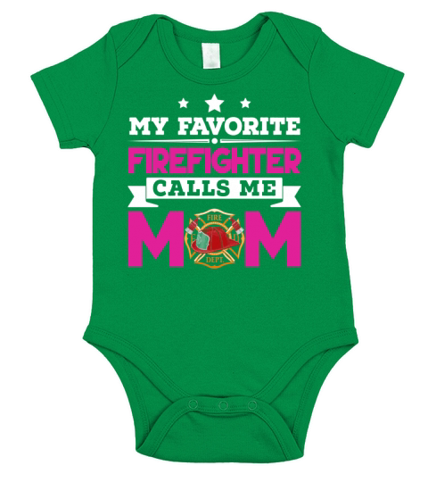 My Favorite Firefighter Calls Me Mom gift - Unisex Long Sleeve Short Sleeve Baby One-Piece