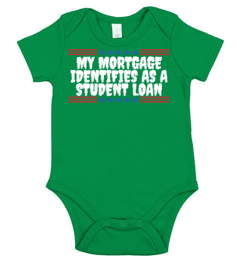 my mortage identifies as a student loan Short Sleeve Baby One-Piece