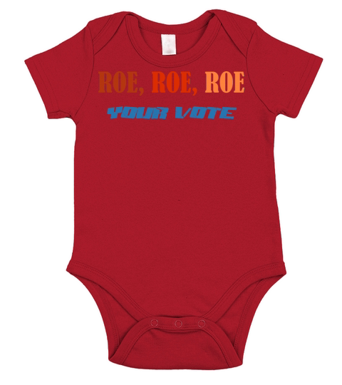 Roe Your Vote Pro Choice Womens Rights Short Sleeve Baby One-Piece