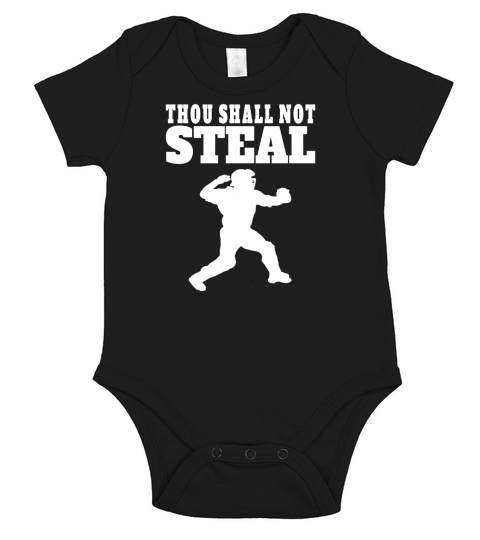 Thou Shall Not Steal Funny Baseball Catcher  Mens TShirt Short Sleeve Baby One-Piece