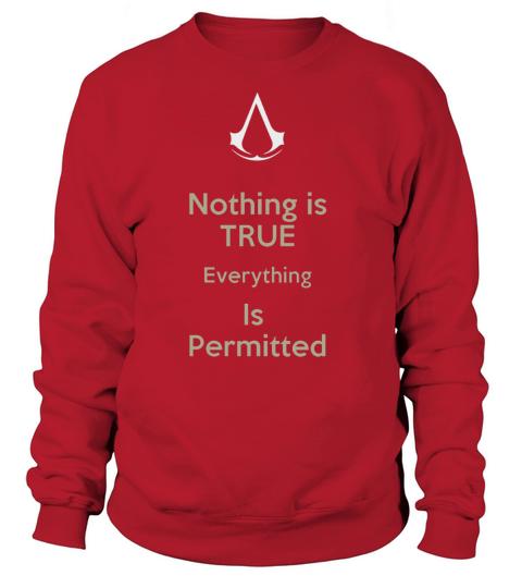 Assassins Creed Nothing Is True Sweatshirt Unisex