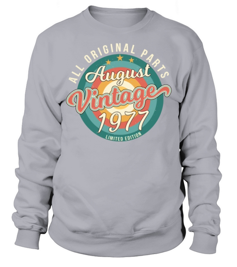 August 1977 Gift Idea Sweatshirt Unisex