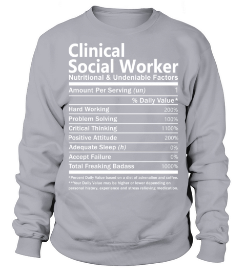 Clinical Social Worker T Shirt - Nutritional And U Sweatshirt Unisex