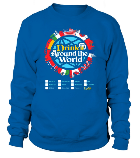 DRINK AROUND THE WORLD  EPCOT CHECKLIST Sweatshirt Unisex