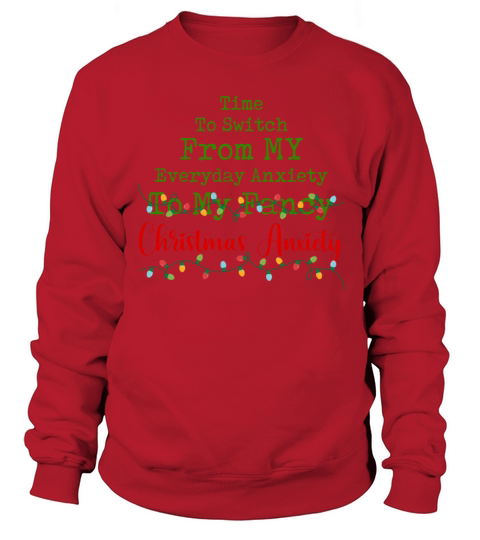 Fancy Christmas Anxiety Mental Health Matters Sweatshirt Unisex