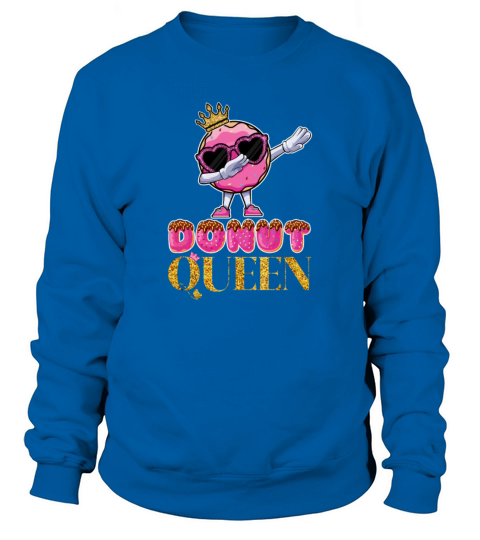 Funny Doughnut Donut Lover Queen - Dabbing Donut Sweatshirt Unisex
