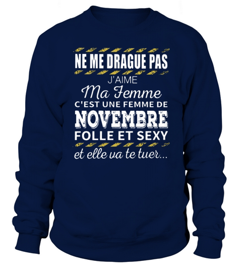 Ne me drague pas jaime ma femme Sweatshirt Unisex