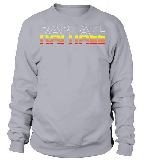 Raphael First Name Funny Vintage Sunset Raphael Sweatshirt Unisex