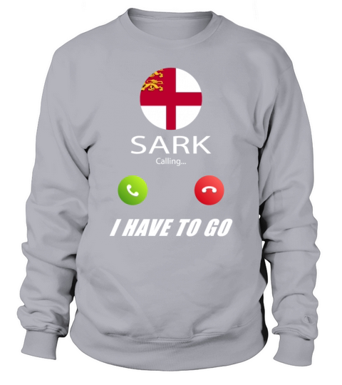 Sark is calling Is calling Flag Saying Sweatshirt Unisex