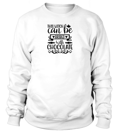 This Witch Can Be Bribed With Chocolate Halloween Costume Sweatshirt Unisex