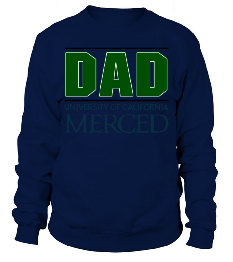 University Of California Merced Proud Dad Parents Day 2020 Sweatshirt Unisex
