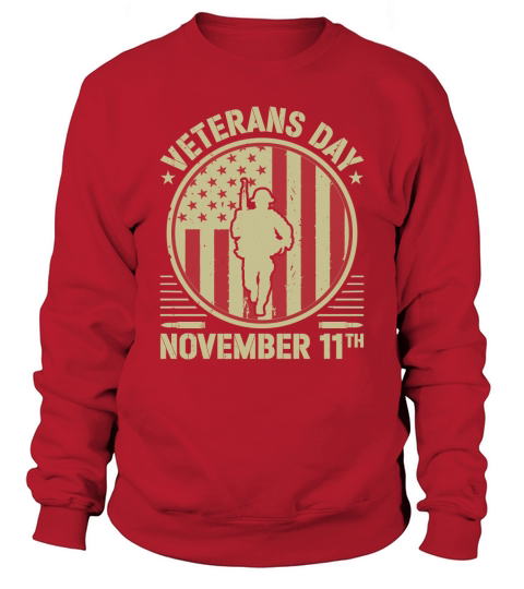 Veterans Day November 11th 2022 Shirt Sweatshirt Unisex