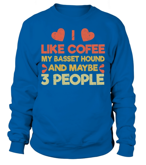 Vintage Pet Dog Like Coffee Love Basset Hound Sweatshirt Unisex