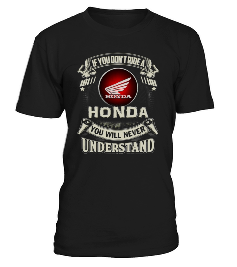 IF YOU DONT RIDE A HONDA T-Shirt Unisex