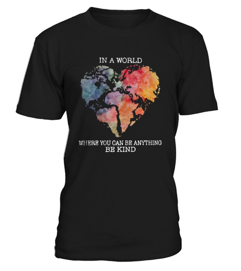Planet Earth Heart In einer Welt, in der Sie alles sein können, ist nettes Shirt T-Shirt Unisex