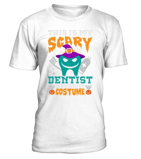 This Is My Scary Dentist Hygienist Halloween Costume T-Shirt Unisex