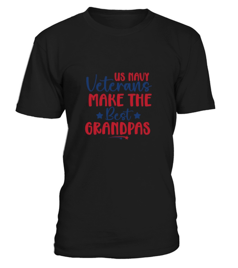 Us Navy Veterans Make The Best Grandpas T-Shirt Unisex