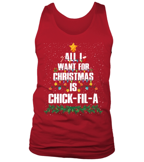 All I Want For Christmas Is Chick-fil-a Funny Tank Top Unisex