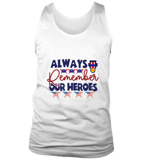 Always Remember Our Heroes Veteran Day Tank Top Unisex
