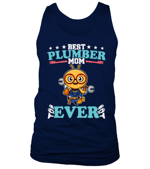 Best Plumber Mom Ever Plumbing Technician Crafts Tank Top Unisex