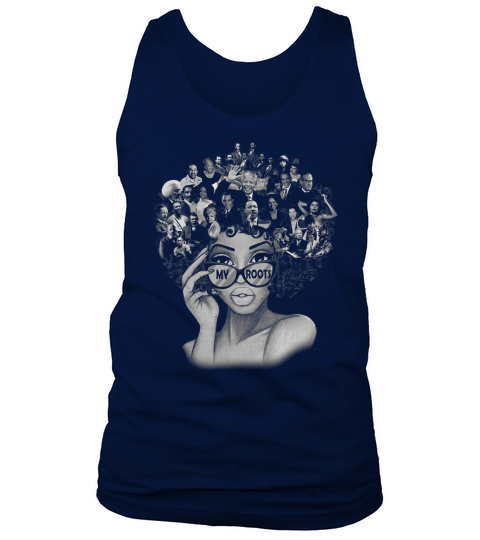 Black history t shirt - Black history month Ladies T Shirt - My Roots- T Shirts ideas for women - t shirt Tank Top Unisex