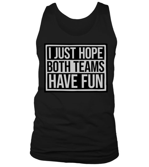 Both Teams Have Fun Tank Top Unisex