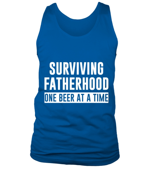 Dad Quote Surviving Fatherhood Funny Dad Tank Top Unisex