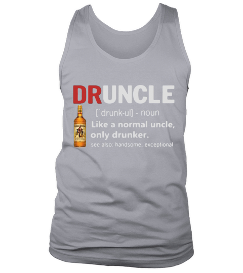 Druncle Captain Morgan Definition Meaning like a normal uncle only drunker shirt Tank Top Unisex